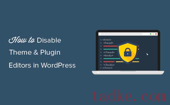 How to oblige themselves from WordPress management facilities and plugs editors 